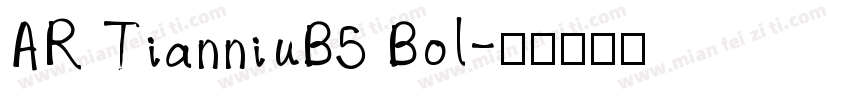AR TianniuB5 Bol字体转换